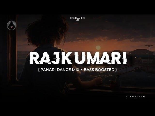 DJ RAJKUMARI | New Pahari Song 2024 | Bass Boosted × Dance Mix | Dj Remix