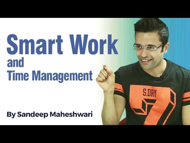Smart Work & Time Management - By Sandeep Maheshwari I Hindi