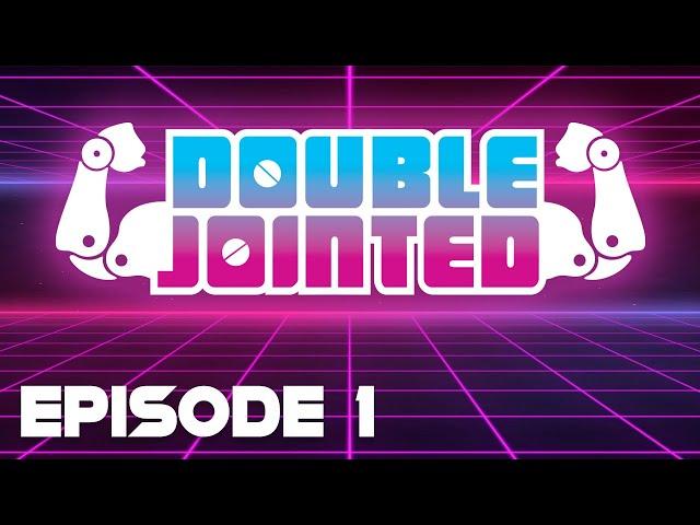 Double Jointed - Episode 1