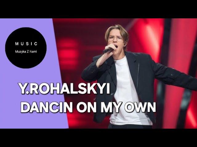 YAROSLAV ROHALSKY - DANCING ON MY OWN ||The Voice Of Poland 15 ( LIVE )