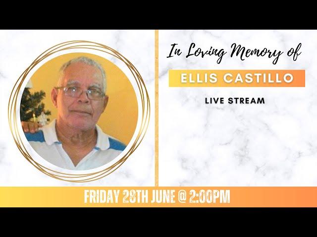 Celebrating the life of Ellis Castillo