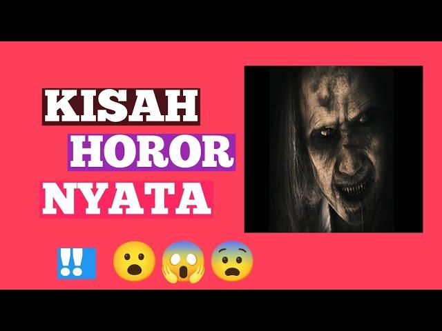 Cerita Horor Nyata Episode 1