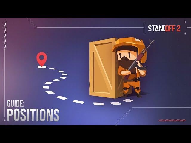 Standoff 2 | Guide | Positions on the Map