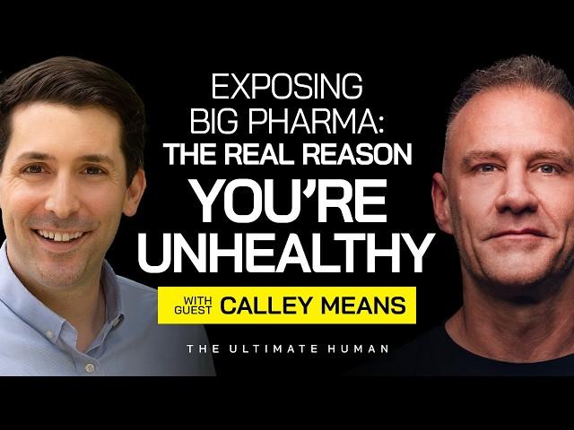 Calley Means: Exposing the Secrets of the Food and Healthcare Industry | Ultimate Human #095