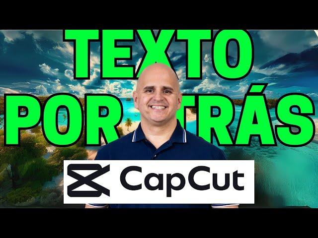 Texto no Fundo do Vídeo - TUTORIAL NO CAPCUT  - Texto Atrás da Pessoa