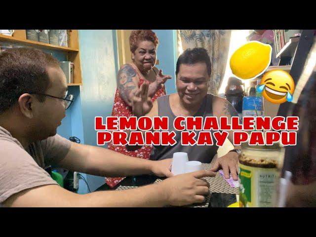 LEMON CHALLENGE PRANK KAY PAPU (laughtrip to)