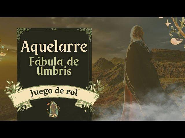 AQUELARRE: FÁBULA DE UMBRIS (1/2)