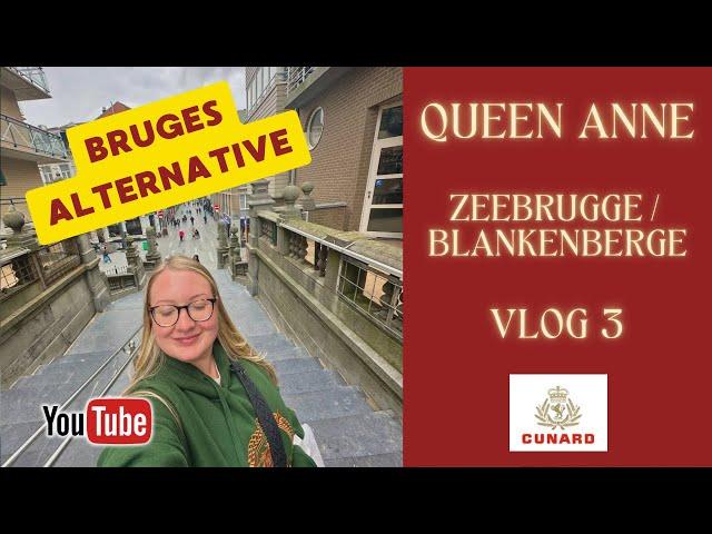 Cunard Queen Anne - Zeebrugge/Blankenburge