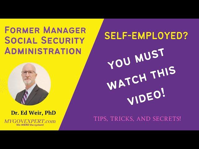 Self-Employed? Must watch video to avoid losing Social Security and Medicare benefits!