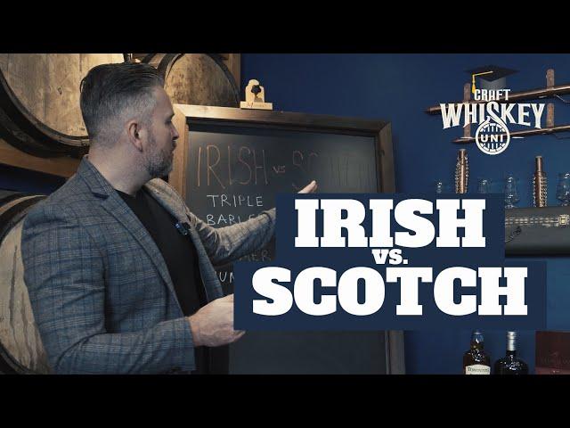 IRISH VS SCOTCH WHISK(E)Y: WHAT'S THE DIFFERENCE?