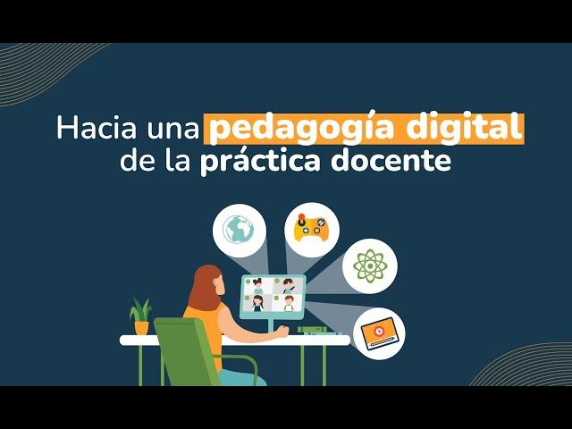 Hacía una pedagogía digital de la práctica docente