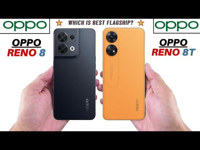 Oppo Reno 8 Vs Oppo Reno 8T - Full Comparison - Which is Best?