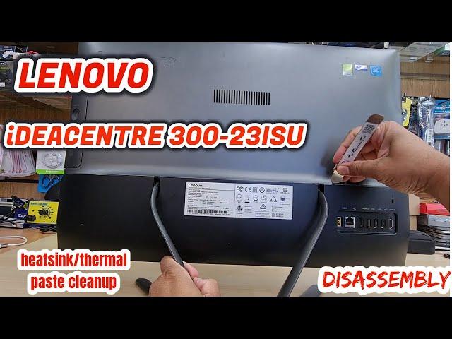Lenovo All In One Ideacentre  300-23ISU Disassembly & How To Clean Heatsink and Thermal Paste