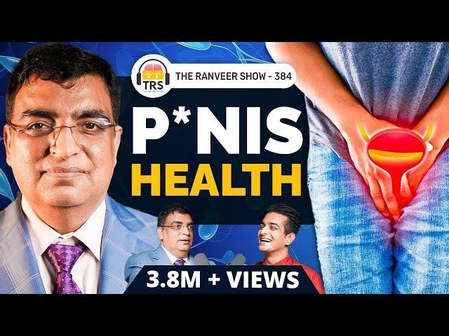 Men's S*xual Health: Frank & Open Conversation With Urologist Dr. Rajesh Taneja | TRS 384