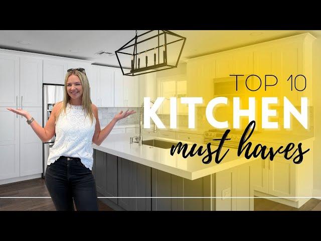 TOP 10 Kitchen MUST HAVES (!!!) in your next Kitchen Remodel