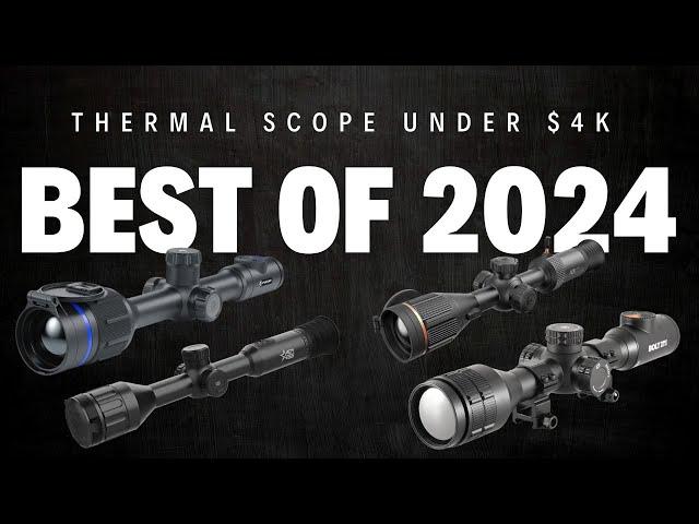 Ep. 337 | Thermal Scopes Under $4K **THE BEST 2024**