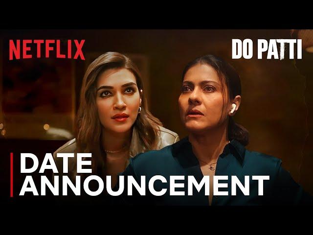 Do Patti | Date Announcement | 25 October | Kajol, Kriti Sanon | Netflix India