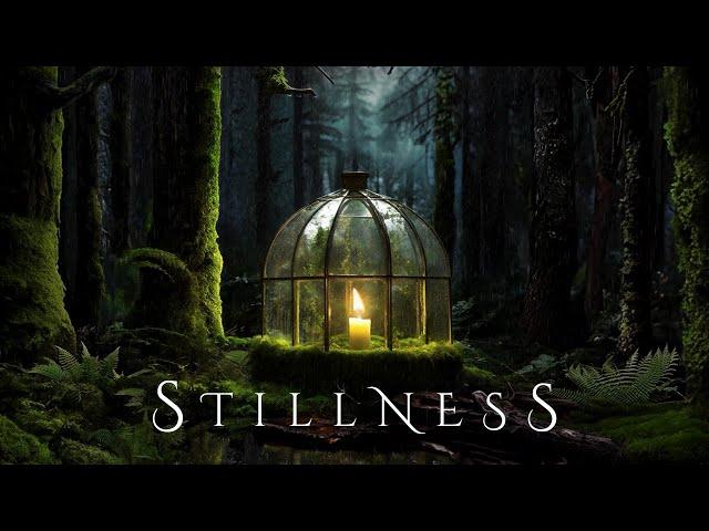 STILLNESS | Ethereal Meditative Ambient Music - Soothing Soundscape Ambience for Deep Relaxation