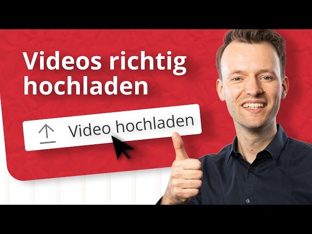 YouTube-Videos richtig hochladen (2024)