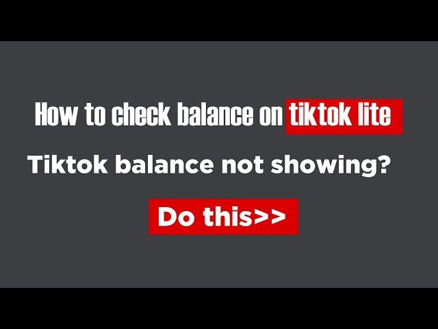 How To Check Balance on TikTok Lite
