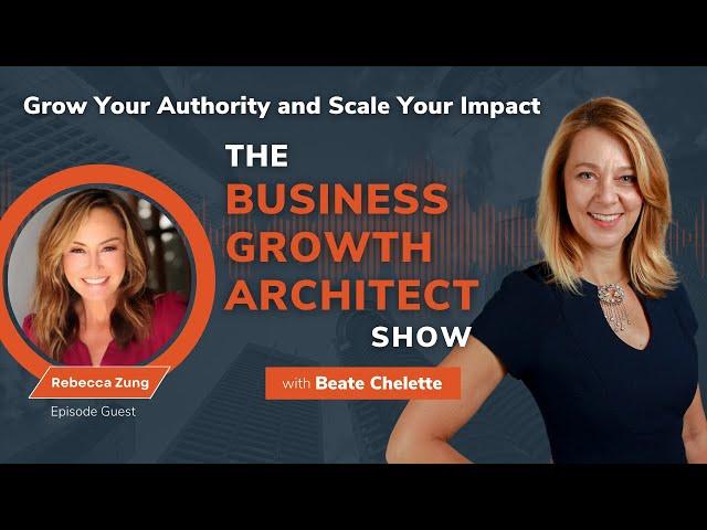 Win Your Negotiation and Become Unstoppable with Rebecca Zung | Business Growth Architect Show