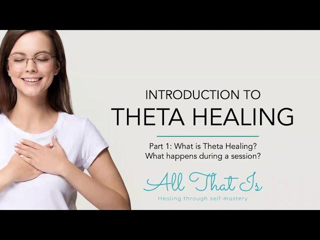 Introduction to Theta Healing