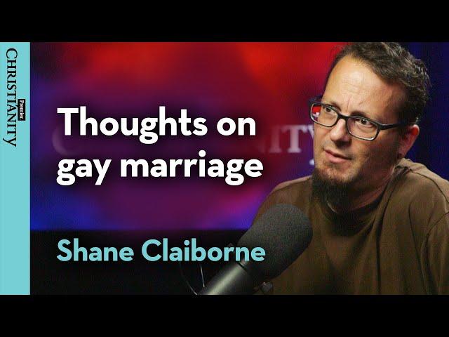 What does Shane Claiborne think about gay marriage?