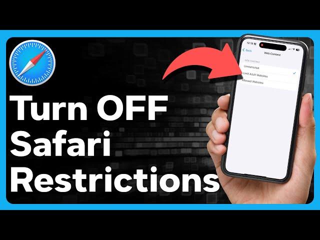 How To Turn Off Safari Restrictions