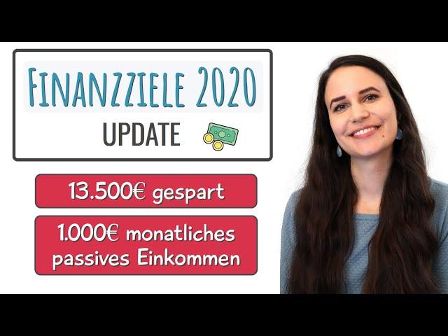 Finanzziele 2020 UPDATE: 13.500€ gespart, 1.000€ monatliches passives Einkommen // Frugalismus