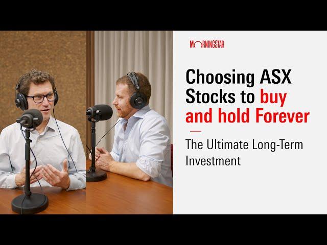 ASX Stocks to Buy and Hold Forever: Your Ultimate Long-Term Investment