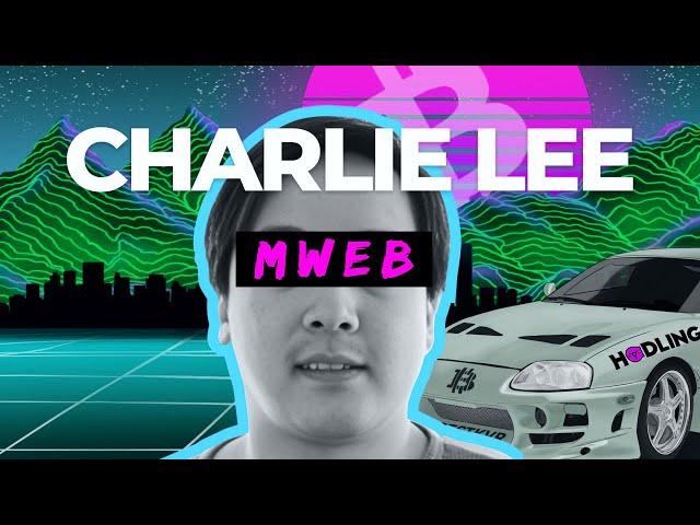S15 E34: Charlie Lee on Privacy & MWEB