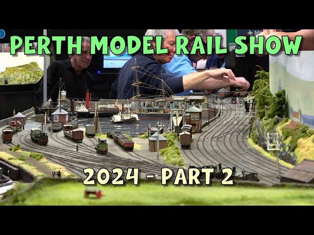 Perth Model Rail Exhibition 2024 – Part 2