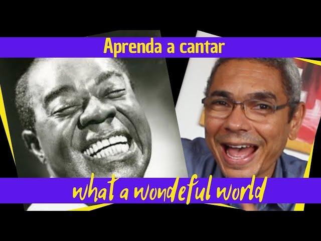 Aprenda a cantar WHAT A WONDERFUL WORLD e pratique seu inglês