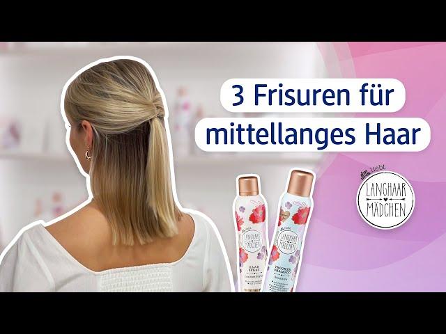 3 Frisuren für mittellanges Haar mit den Langhaarmädchen 