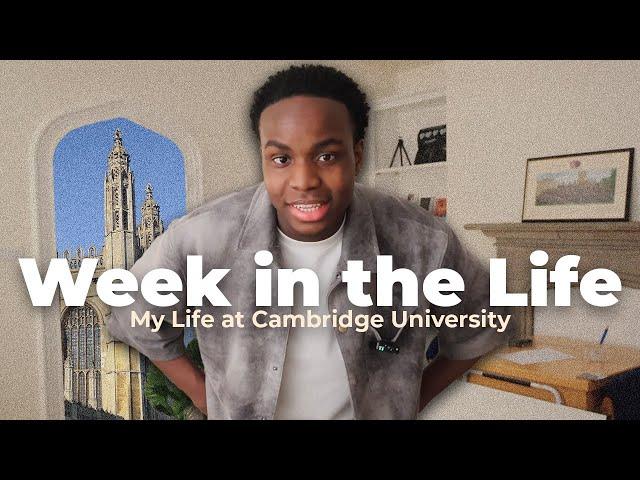 MY LIFE AT CAMBRIDGE UNIVERSITY | Peak Productivity, Networking & College Life!