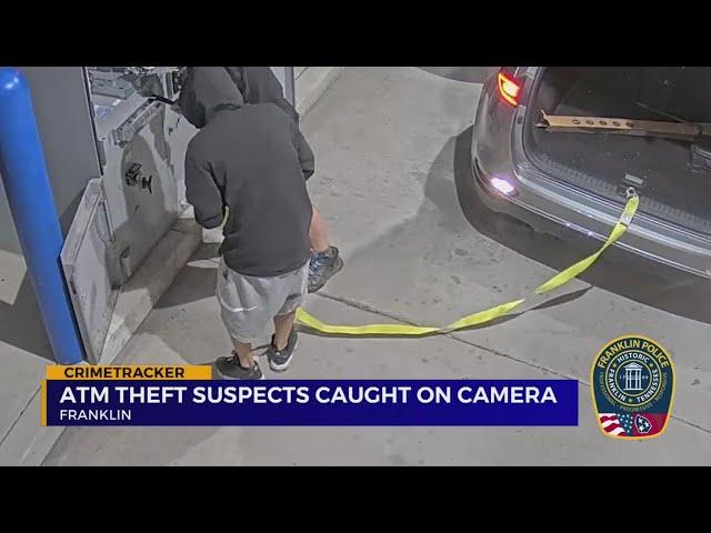 TN ATM theft suspects caught on camera