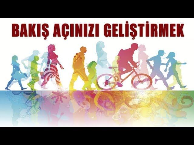 BAKIŞ AÇINIZI GELİŞTİRMEK - EMPATİYİ ÖĞRENMEK