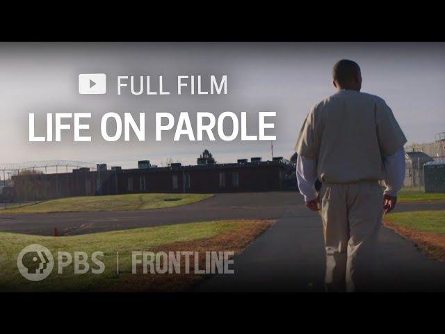 Life on Parole (full documentary) | FRONTLINE