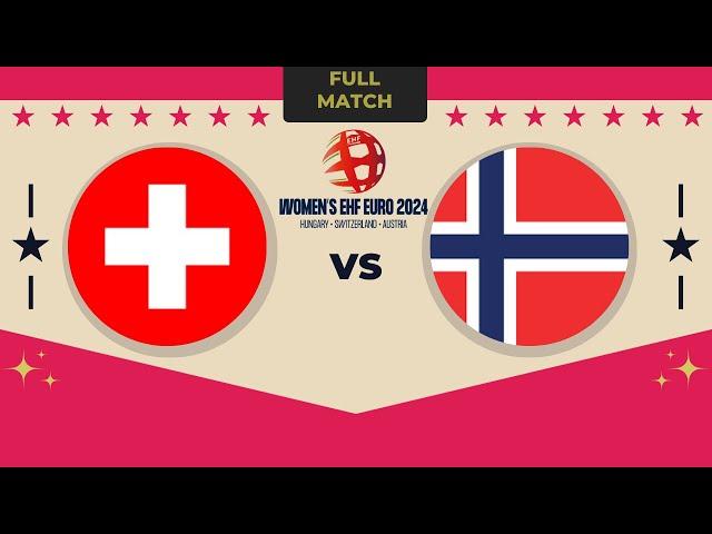 Switzerland vs  Norway Women's EHF EURO - EURO 2024 QUALIFIERS ROUND 6