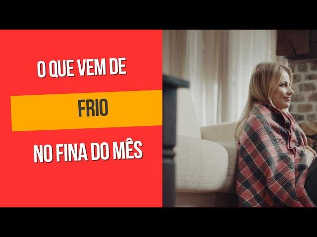 QUAL A INTENSIDADE DO FRIO QUE VEM POR AI