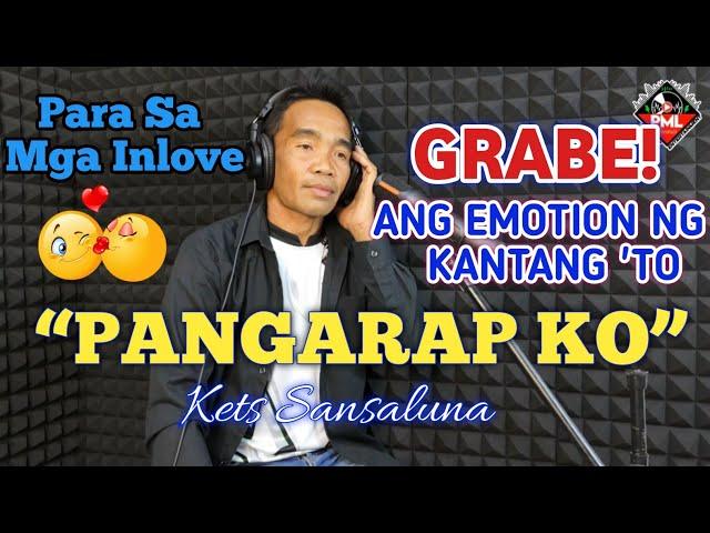 Grabe! Tagos sa Puso  "𝙋𝘼𝙉𝙂𝘼𝙍𝘼𝙋 𝙆𝙊" - Kets Sansaluna | New Original Song (Music Video)