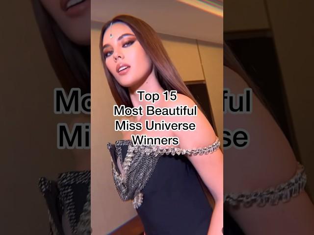 Most beautiful miss universe winners Top 15 #missuniverse #missuniverse2023 #beautypageant #pageant