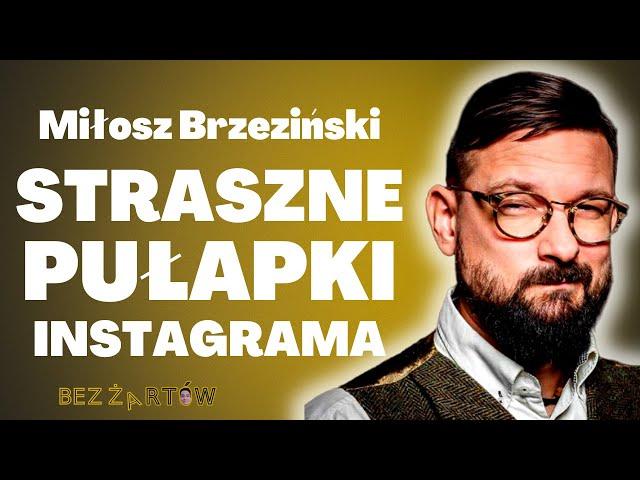 INFLUENCERZY ZAKŁAMUJĄ RZECZYWISTOŚĆ *Miłosz Brzeziński*