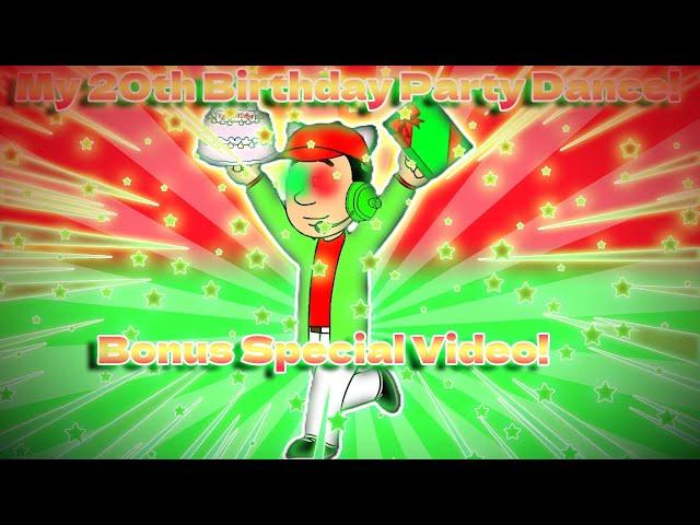 My 20th Birthday Party Dance! Bonus Special Video!