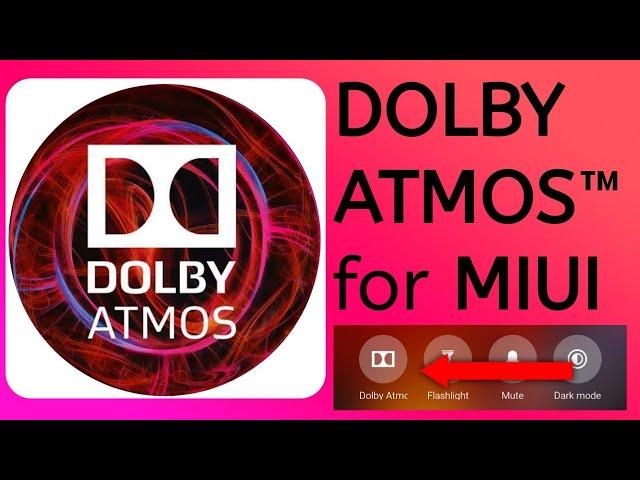 Dolby Atmos™ for MIUI and Other Devices (Mi 8 lite)