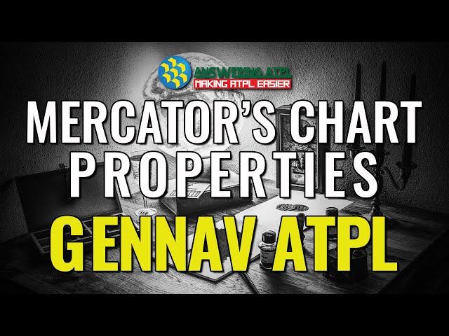 Mercator’s Chart Properties – Charts – General Navigation