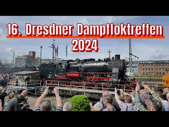 16. DRESDNER DAMPFLOKTREFFEN | Eine Stadt unter Volldampf | 13.4.2024