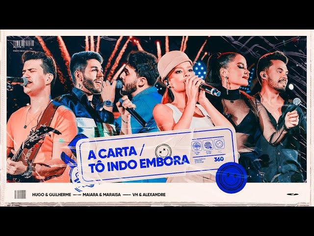 Hugo e Guilherme, Maiara e Maraisa, Vh e Alexandre - A Carta / Tô Indo Embora ​| No Pelo 360