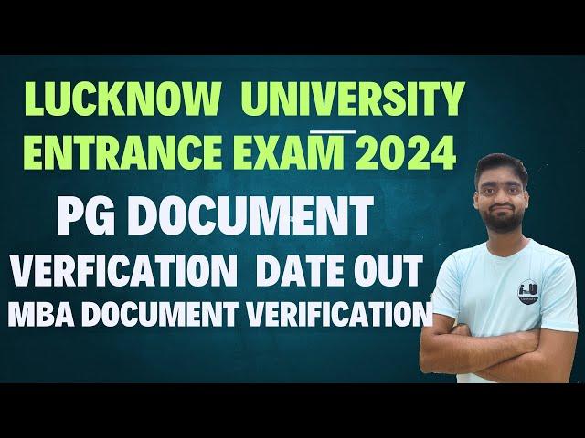 Document में क्या लेकर जाना है || PG Document Verification Date Out || MBA DV Date Out || lu mba