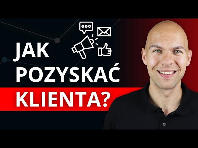 Jak Pozyskać Klienta na Usługi przez Internet Sprawdzone Sposoby Dla Początkujących #3